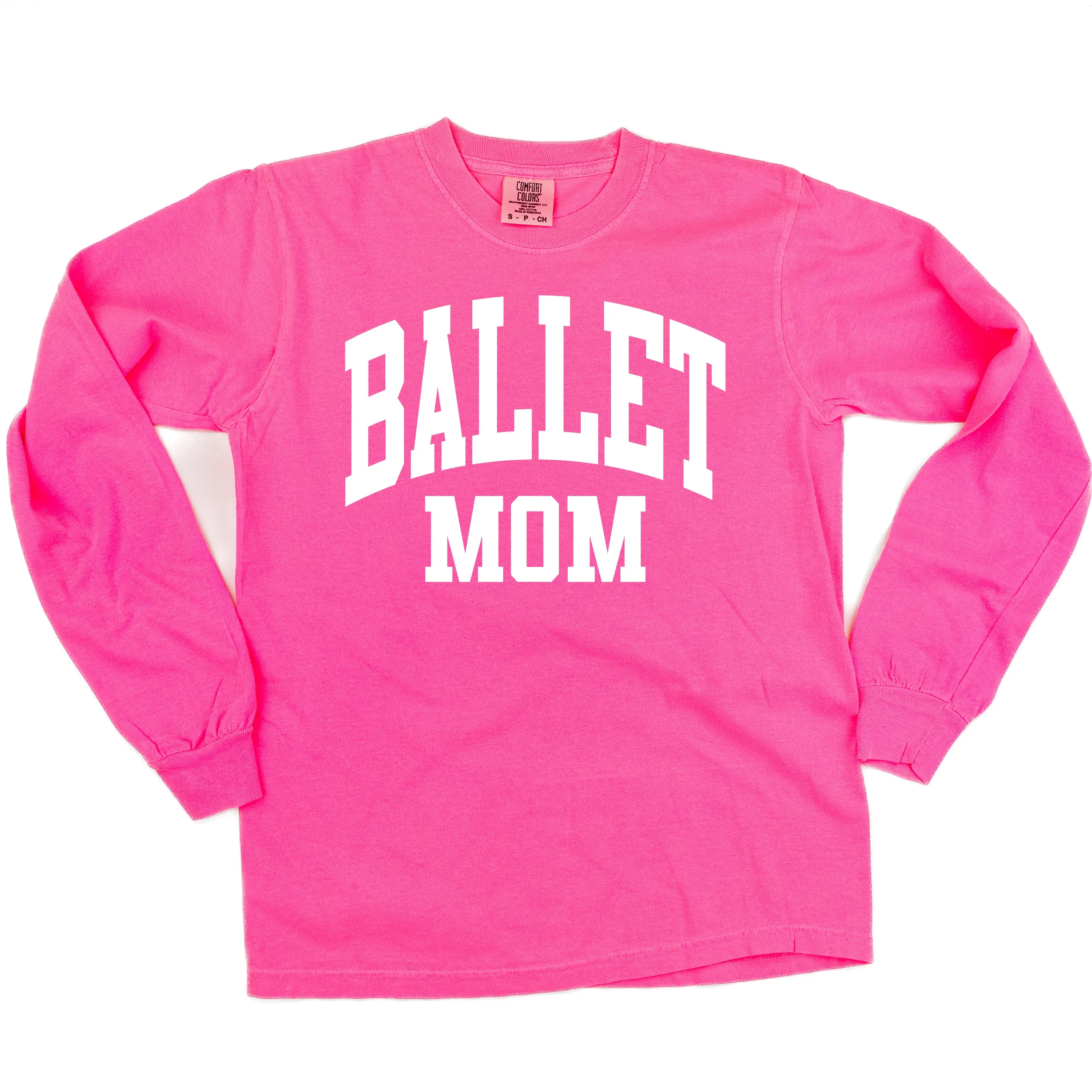 Varsity Style - BALLET MOM - LONG SLEEVE COMFORT COLORS TEE